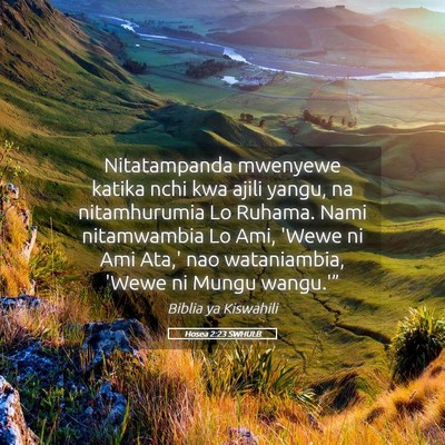 Picture 05 - Hosea 2:23 SWHULB - Nitatampanda mwenyewe katika nchi kwa ajili - Bible Verse Picture