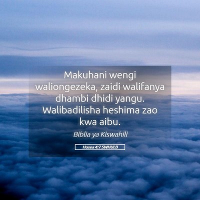 Picture 05 - Hosea 4:7 SWHULB - Makuhani wengi waliongezeka, zaidi walifanya - Bible Verse Picture