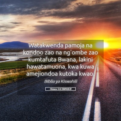 Picture 05 - Hosea 5:6 SWHULB - Watakwenda pamoja na kondoo zao na ng'ombe zao - Bible Verse Picture
