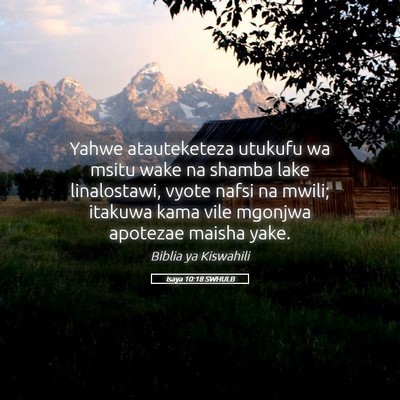 Picture 05 - Isaya 10:18 SWHULB - Yahwe atauteketeza utukufu wa msitu wake na - Bible Verse Picture