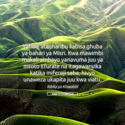 Picture 05 - Isaya 11:15 SWHULB - Yahwe atauharibu kabisa ghuba ya bahari ya Misri. - Bible Verse Picture