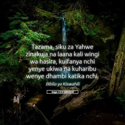 Picture 05 - Isaya 13:9 SWHULB - Tazama, siku za Yahwe zinakuja na laana kali - Bible Verse Picture