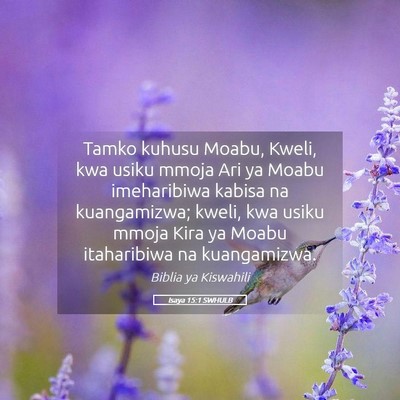 Picture 05 - Isaya 15:1 SWHULB - Tamko kuhusu Moabu, Kweli, kwa usiku mmoja Ari ya - Bible Verse Picture