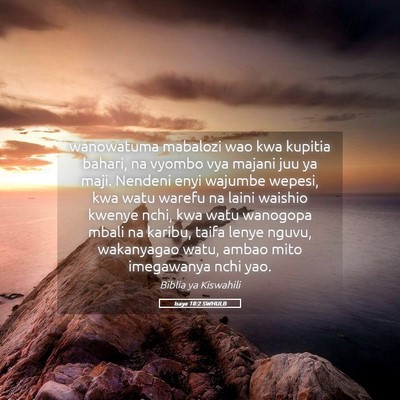 Picture 05 - Isaya 18:2 SWHULB - wanowatuma mabalozi wao kwa kupitia bahari, na - Bible Verse Picture