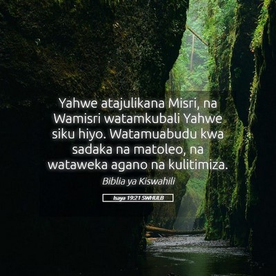 Picture 05 - Isaya 19:21 SWHULB - Yahwe atajulikana Misri, na Wamisri watamkubali - Bible Verse Picture