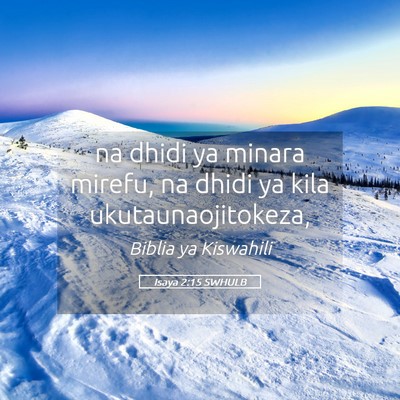 Picture 05 - Isaya 2:15 SWHULB - na dhidi ya minara mirefu, na dhidi ya kila - Bible Verse Picture