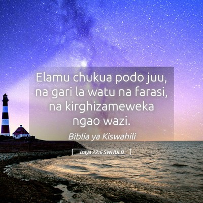 Picture 05 - Isaya 22:6 SWHULB - Elamu chukua podo juu, na gari la watu na farasi, - Bible Verse Picture