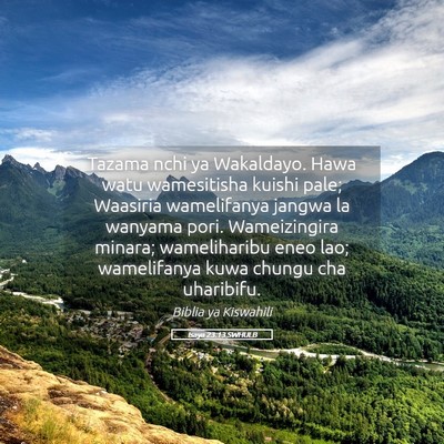 Picture 05 - Isaya 23:13 SWHULB - Tazama nchi ya Wakaldayo. Hawa watu wamesitisha - Bible Verse Picture