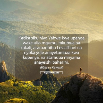 Picture 05 - Isaya 27:1 SWHULB - Katika siku hiyo Yahwe kwa upanga wake ulio - Bible Verse Picture