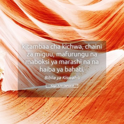 Picture 05 - Isaya 3:20 SWHULB - kitambaa cha kichwa, chaini za miguu, mafurungu - Bible Verse Picture