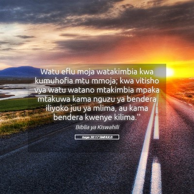 Picture 05 - Isaya 30:17 SWHULB - Watu eflu moja watakimbia kwa kumuhofia mtu - Bible Verse Picture