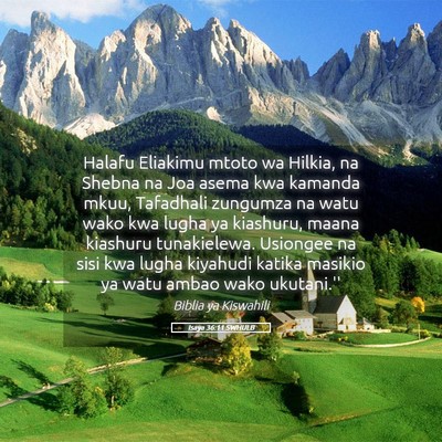 Picture 05 - Isaya 36:11 SWHULB - Halafu Eliakimu mtoto wa Hilkia, na Shebna na Joa - Bible Verse Picture