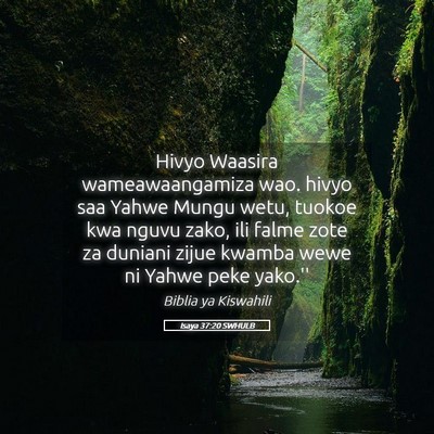 Picture 05 - Isaya 37:20 SWHULB - Hivyo Waasira wameawaangamiza wao. hivyo saa - Bible Verse Picture