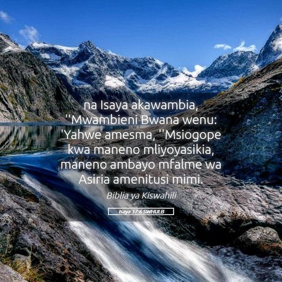 Picture 05 - Isaya 37:6 SWHULB - na Isaya akawambia, ''Mwambieni Bwana wenu: - Bible Verse Picture