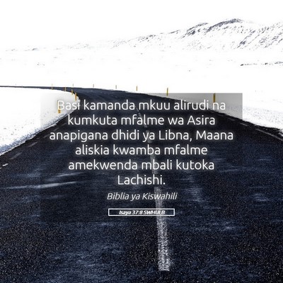 Picture 05 - Isaya 37:8 SWHULB - Basi kamanda mkuu alirudi na kumkuta mfalme wa - Bible Verse Picture