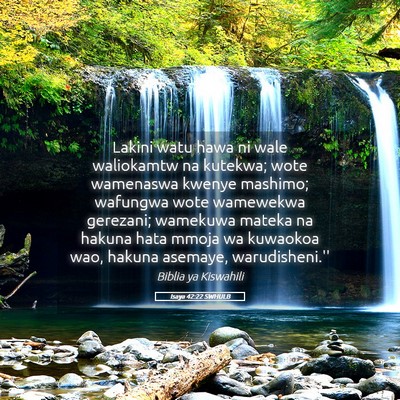 Picture 05 - Isaya 42:22 SWHULB - Lakini watu hawa ni wale waliokamtw na kutekwa; - Bible Verse Picture