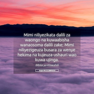 Picture 05 - Isaya 44:25 SWHULB - Mimi niliyezikata dalili za waongo na kuwaabisha - Bible Verse Picture