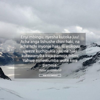 Picture 05 - Isaya 45:8 SWHULB - Enyi mbingu, nyesha kutoka juu! Acha anga - Bible Verse Picture