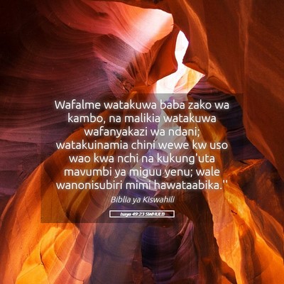 Picture 05 - Isaya 49:23 SWHULB - Wafalme watakuwa baba zako wa kambo, na malikia - Bible Verse Picture