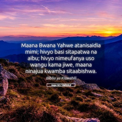 Picture 05 - Isaya 50:7 SWHULB - Maana Bwana Yahwe atanisaidia mimi; hivyo basi - Bible Verse Picture
