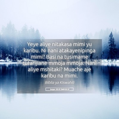 Picture 05 - Isaya 50:8 SWHULB - Yeye aliye nitakasa mimi yu karibu. Ni nani - Bible Verse Picture