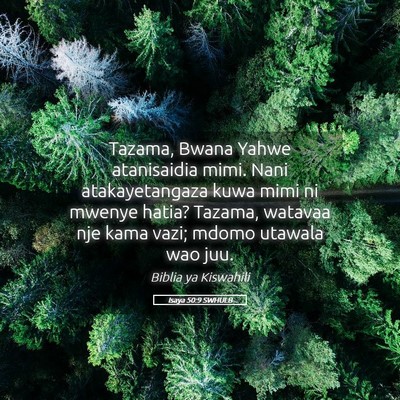 Picture 05 - Isaya 50:9 SWHULB - Tazama, Bwana Yahwe atanisaidia mimi. Nani - Bible Verse Picture