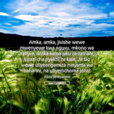 Picture 05 - Isaya 51:9 SWHULB - Amka, amka, jivishe wewe mwenyewe kwa nguvu, - Bible Verse Picture