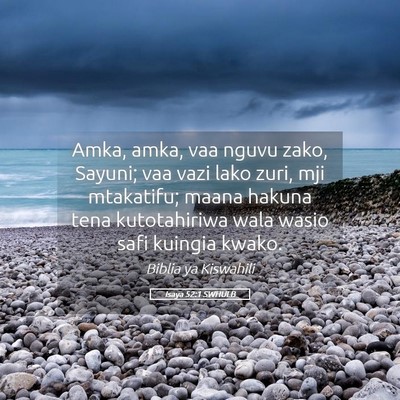 Picture 05 - Isaya 52:1 SWHULB - Amka, amka, vaa nguvu zako, Sayuni; vaa vazi lako - Bible Verse Picture
