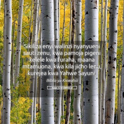 Picture 05 - Isaya 52:8 SWHULB - Sikiliza enyi walinzi nyanyueni sauti zenu, kwa - Bible Verse Picture