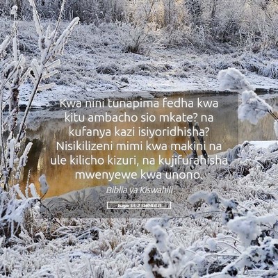 Picture 05 - Isaya 55:2 SWHULB - Kwa nini tunapima fedha kwa kitu ambacho sio - Bible Verse Picture