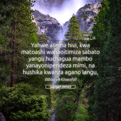 Picture 05 - Isaya 56:4 SWHULB - Yahwe asema hivi, kwa matoashi wanaoitimiza - Bible Verse Picture