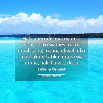 Picture 05 - Isaya 59:14 SWHULB - Haki imerudishwa nyuma, wenye haki wamesimama - Bible Verse Picture
