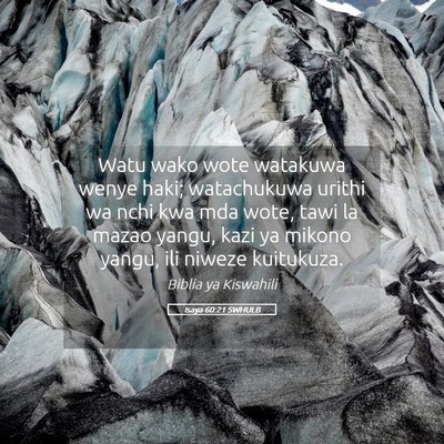 Picture 05 - Isaya 60:21 SWHULB - Watu wako wote watakuwa wenye haki; watachukuwa - Bible Verse Picture