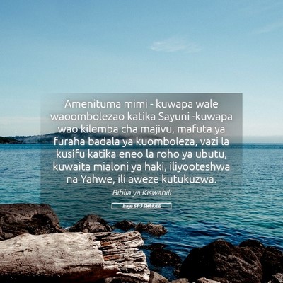 Picture 05 - Isaya 61:3 SWHULB - Amenituma mimi - kuwapa wale waoombolezao katika - Bible Verse Picture