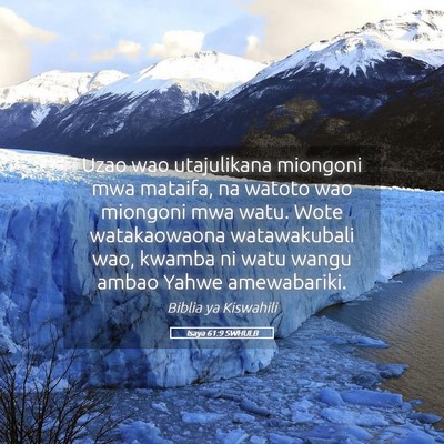 Picture 05 - Isaya 61:9 SWHULB - Uzao wao utajulikana miongoni mwa mataifa, na - Bible Verse Picture