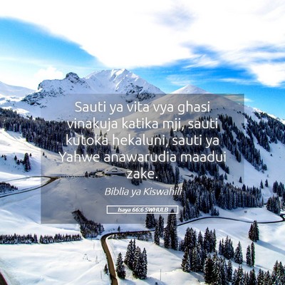 Picture 05 - Isaya 66:6 SWHULB - Sauti ya vita vya ghasi vinakuja katika mji, - Bible Verse Picture