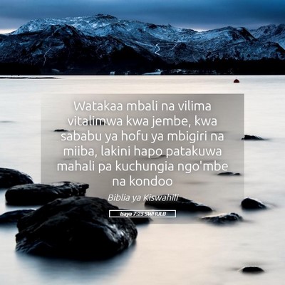 Picture 05 - Isaya 7:25 SWHULB - Watakaa mbali na vilima vitalimwa kwa jembe, kwa - Bible Verse Picture