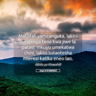 Picture 05 - Isaya 9:10 SWHULB - Matofali yameanguka, lakini tutajenga tena kwa - Bible Verse Picture