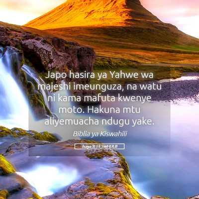 Picture 05 - Isaya 9:19 SWHULB - Japo hasira ya Yahwe wa majeshi imeunguza, na - Bible Verse Picture