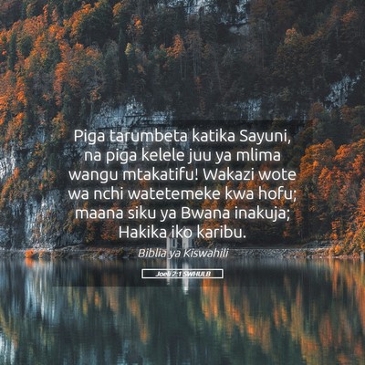 Picture 05 - Joeli 2:1 SWHULB - Piga tarumbeta katika Sayuni, na piga kelele juu - Bible Verse Picture