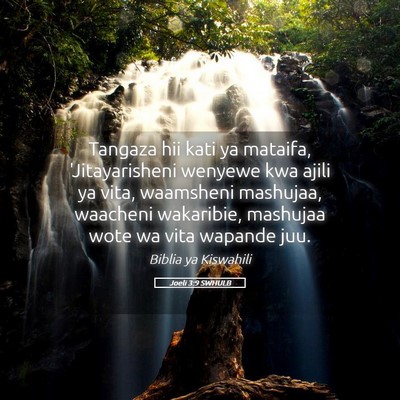 Picture 05 - Joeli 3:9 SWHULB - Tangaza hii kati ya mataifa, 'Jitayarisheni - Bible Verse Picture