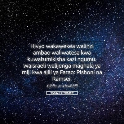 Picture 05 - Kutoka 1:11 SWHULB - Hivyo wakawekea walinzi ambao waliwatesa kwa - Bible Verse Picture