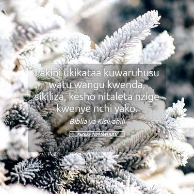 Picture 05 - Kutoka 10:4 SWHULB - Lakini ukikataa kuwaruhusu watu wangu kwenda, - Bible Verse Picture