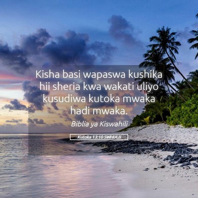 Picture 05 - Kutoka 13:10 SWHULB - Kisha basi wapaswa kushika hii sheria kwa wakati - Bible Verse Picture