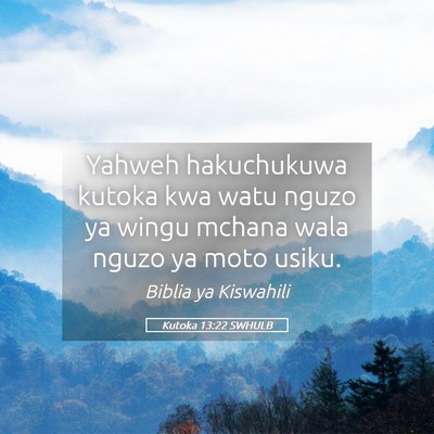 Picture 05 - Kutoka 13:22 SWHULB - Yahweh hakuchukuwa kutoka kwa watu nguzo ya wingu - Bible Verse Picture