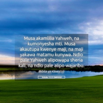 Picture 05 - Kutoka 15:25 SWHULB - Musa akamlilia Yahweh, na kumonyesha mti. Musa - Bible Verse Picture