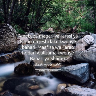 Picture 05 - Kutoka 15:4 SWHULB - Ametupa magari ya farasi ya Farao na jeshi lake - Bible Verse Picture
