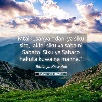 Picture 05 - Kutoka 16:26 SWHULB - Mtaikusanya ndani ya siku sita, lakini siku ya - Bible Verse Picture