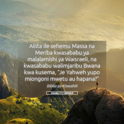 Picture 05 - Kutoka 17:7 SWHULB - Aliita ile sehemu Massa na Meriba kwasababu ya - Bible Verse Picture