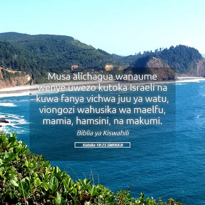 Picture 05 - Kutoka 18:25 SWHULB - Musa alichagua wanaume wenye uwezo kutoka Israeli - Bible Verse Picture